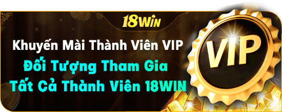 18Win khuyến mãi thành viên mới