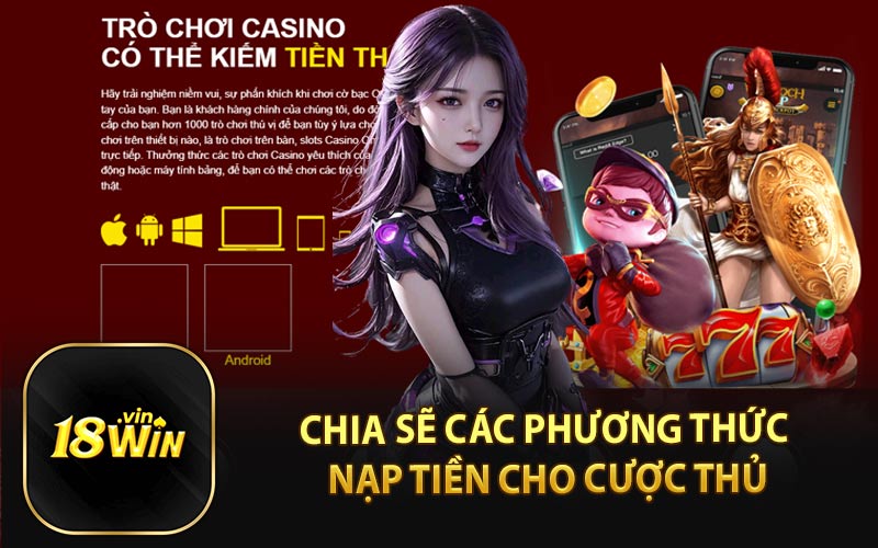 Chia Sẽ Các Phương Thức Nạp Tiền Cho Cược Thủ